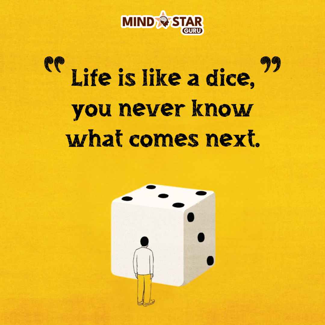 Life is like a dice