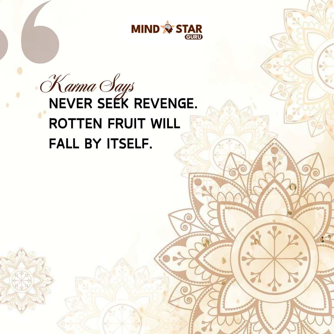 Never seek revenge